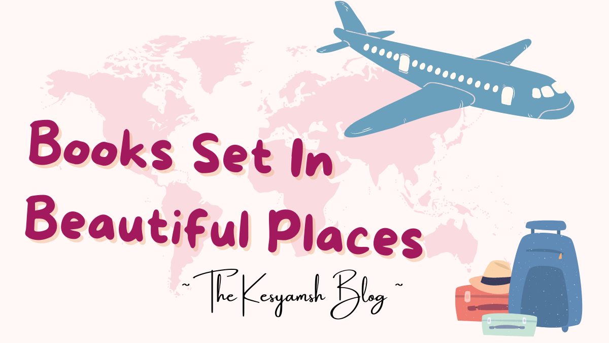 Top 10 Books Set In Beautiful Places