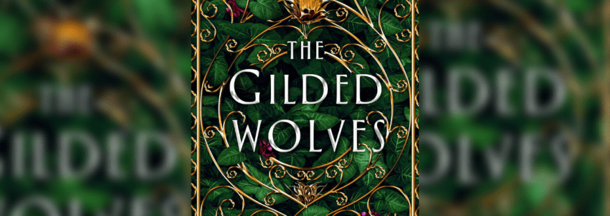 The Gilded Wolves by Roshani Chokshi
