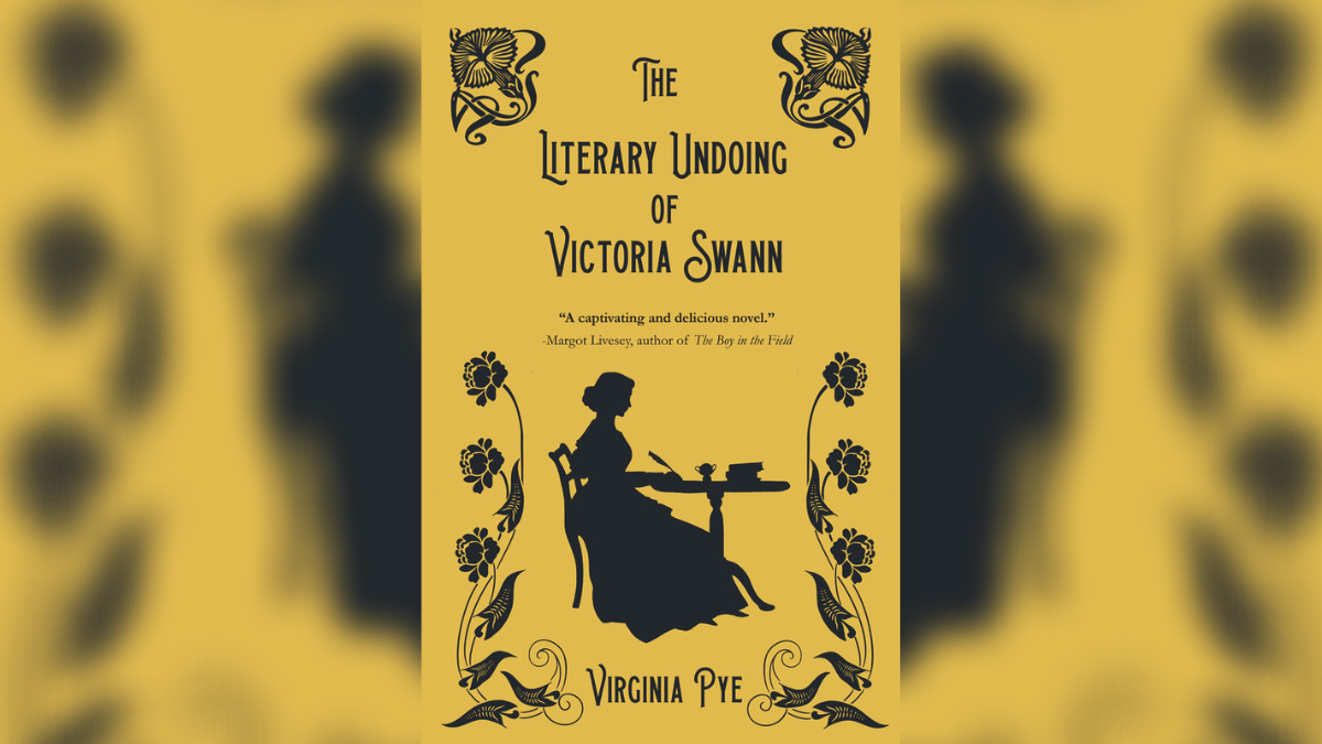 Review: The Literary Undoing Of Victoria Swann By Virginia Pye