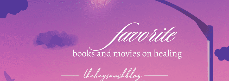 Favorite Books and Movies on Healing