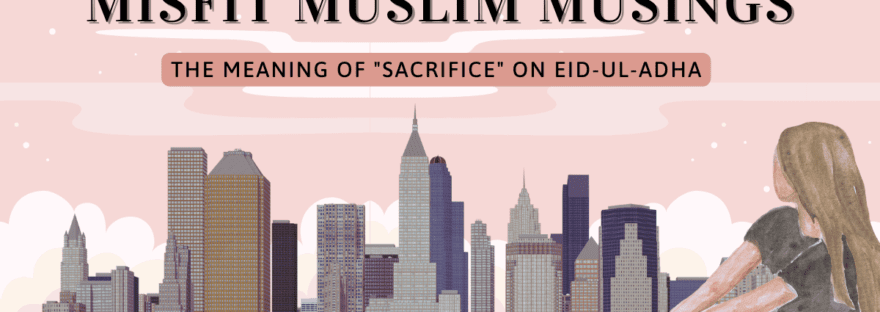 The Meaning of Sacrifice On Eid-Ul-Adha